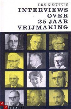 Interviews over 25 jaar Vrijmaking - 1