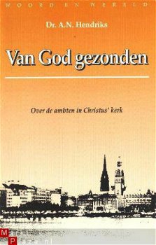 Van God gezonden. Over de ambten in Christus` kerk - 1