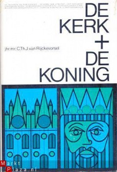 De kerk en de koning. Kerkelijke en wereldlijke macht in de - 1