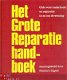 Het grote reparatiehandboek. Gids voor onderhoud en reparati - 1 - Thumbnail