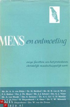 Mens en ontmoeting. Enige facetten van het protestants-chris