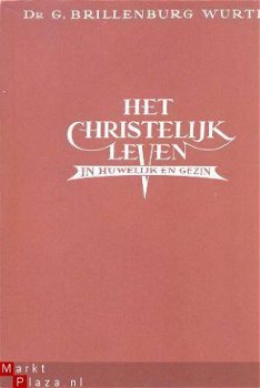 Het christelijke leven. Grondlijnen der ethiek - 1