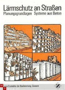 L?rmschutz an Strassen. Planungsgrundlagen. Systeme aus beto