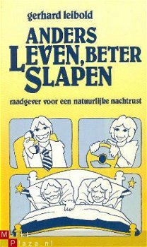 Anders leven, beter slapen. Raadgever voor een natuurlijke n - 1