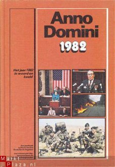 Anno Domini 1982. Een jaaroverzicht in woord en beeld