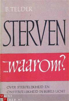 Sterven? waarom? Over sterfelijkheid en onsterfelijkheid in - 1