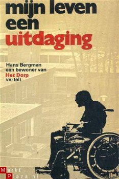 Mijn leven een uitdaging. Een bewoner van Het Dorp vertelt - 1