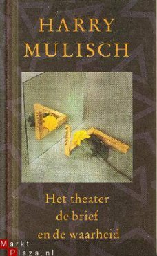 Mulisch, Harry; Het theater, de brief en de waarheid