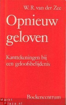 Zee, WR van der; Opnieuw Geloven - 1