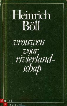 Böll. Heinrich ; Vrouwen voor rivierlandschap