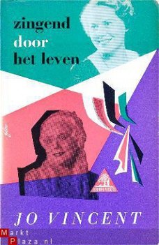 Zingend door het leven. Memoires van Jo Vincent