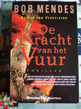 Bob Mendes de Kracht van het Vuur.historische thriller - 1