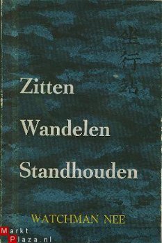 Watchman Nee, Zitten Wandelen, Standhouden - 1