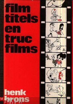 Brons, Henk; Filmtitels en Trucfilms - 1