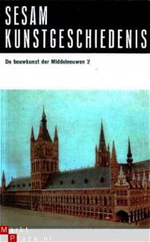 Sesam Kunstgeschiedenis. Deel 8. De bouwkunst der Misseleeuw - 1