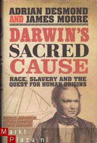 Adrian Desmond and James Moore - Darwin's Sacred Cause - 1