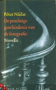 Nadas, Peter; De prachtige geschiedenis van de fotografie - 1