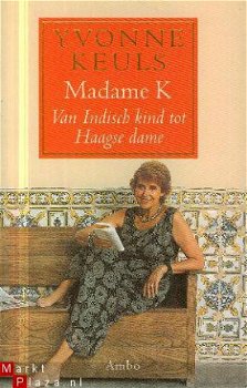 Keuls, Yvonne; Madame K, Van indisch kind tot Haagse dame - 1