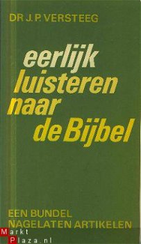 Versteeg, JP; Eerlijk luisteren naar de bijbel - 1