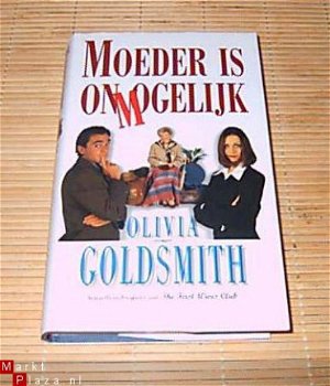 Olivia Goldsmith - Moeder is onmogelijk - 1