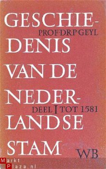 Geschiedenis van de Nederlandse stam. Deel 1. Tot 1581 - 1