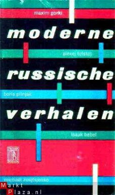 Moderne Russische verhalen [Gorki, Tolstoj, Pilnjak, Zamjati