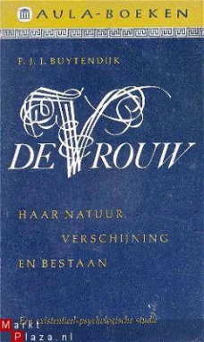 De vrouw. Haar natuur, verschijning en bestaan. Een existent