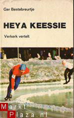 Ger Bestebreurtje - Heya Keessie. Verkerk verteld - nr. 1
