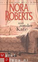 Nora Roberts - Niet Zonder Kate