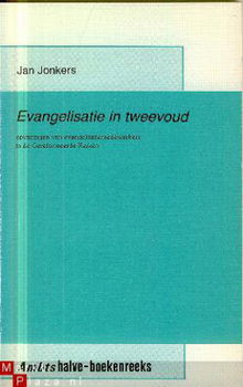 Jonkers, Jan; Evangelisatie in tweevoud - 1