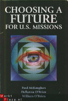 Mc Kaughan, ea; Choosing a future for US Missions