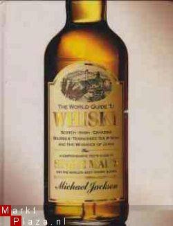 The world guide to Whisky, Michael Jackson, - 1
