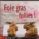Foie gras follies, Nicole Renaud, - 1 - Thumbnail