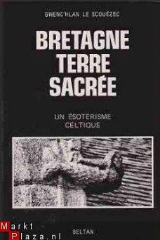 Bretagne Terre Sacrée, Gwenc'hlan le Scouëz