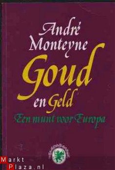 Goud en geld, Andre Monteyne - 1