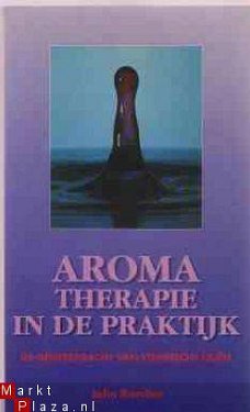 Aroma therapie in de praktijk, John Kercher,