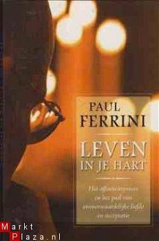 Leven in je hart, Paul Ferrini, - 1