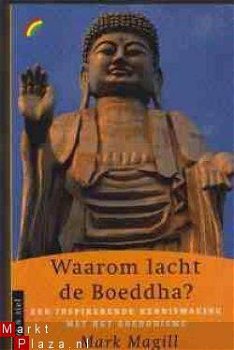 Waarom lacht de Boeddha? Mark Magill, - 1