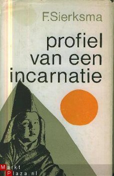 Sierksma, F; Profiel van een incarnatie - 1