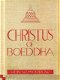 Morrow, Hon. W. ; Christus of Boeddha - 1 - Thumbnail
