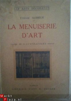 La menuiserie d'art, Etienne Ausseur, - 1