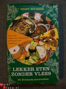 Lekker eten zonder vlees Vegetarisch kookboek Greet Buchner - 1