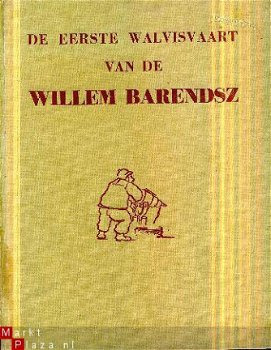 Melchior, A; De eerste walvisvaart van de Willem Barentsz - 1