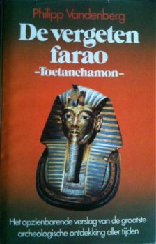 De vergeten farao Toetanchamon, Philipp Vandenberg - 1