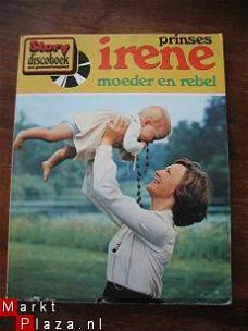Prinses Irene moeder en rebel
