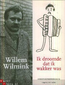 Wilmink, Willem; Ik droomde dat ik wakker was - 1