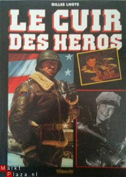 Le cuir des heros, Gilles Lhote, Filipacchi, - 1