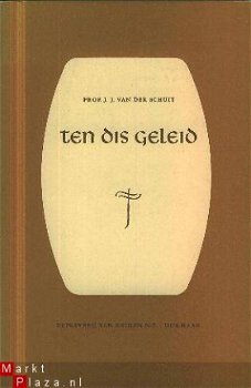 Schuit, JJ van der ; Ten dis geleid - 1