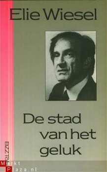 Wiesel, Elie;De stad van het geluk - 1