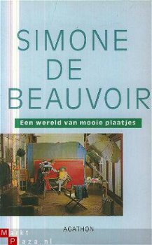 Beauvoir, Simone de ; Een wereld van mooie plaatjes - 1